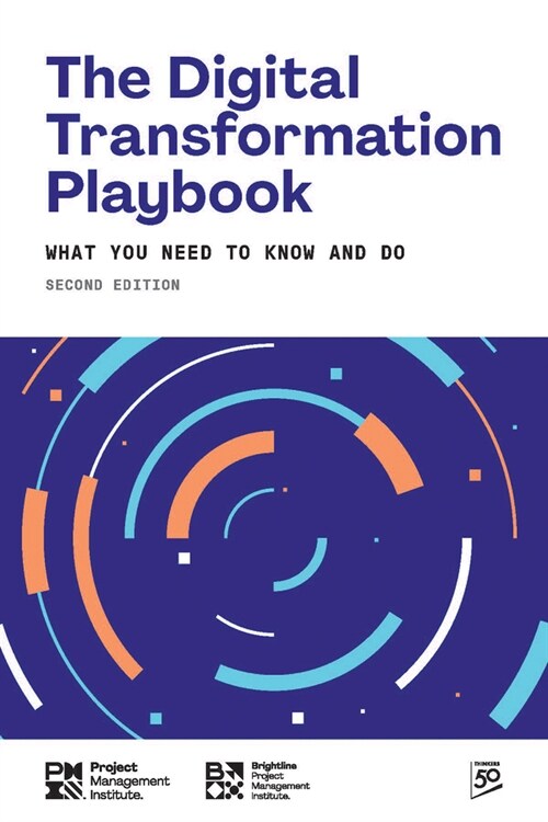 The Digital Transformation Playbook - Second Edition: What You Need to Know and Do (Hardcover, 2)