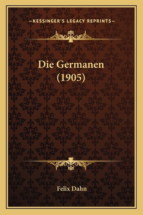 Die Germanen (1905) (Paperback)