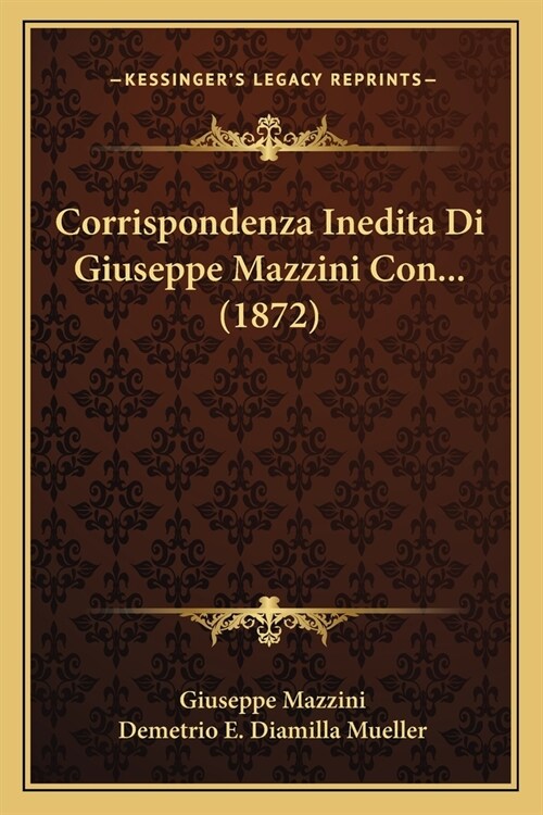 Corrispondenza Inedita Di Giuseppe Mazzini Con... (1872) (Paperback)