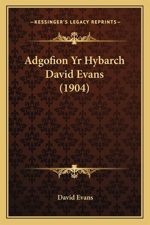 Adgofion Yr Hybarch David Evans (1904) (Paperback)