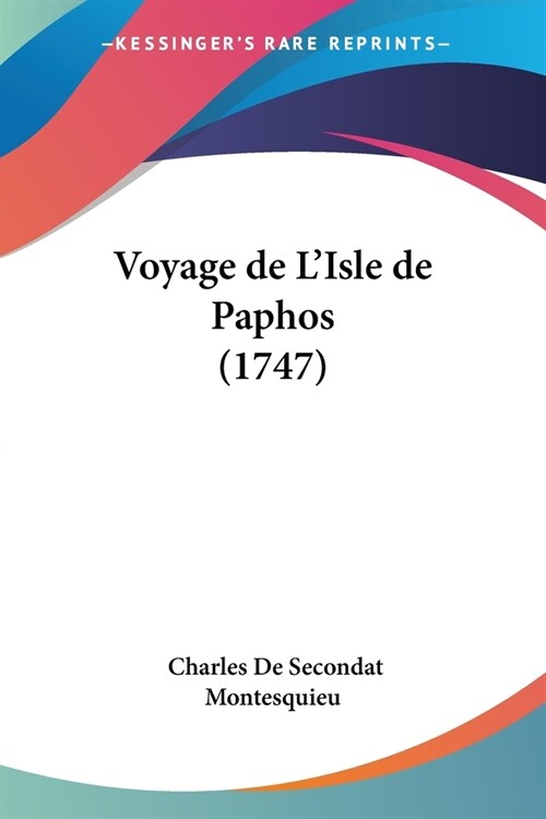 Voyage de LIsle de Paphos (1747) (Paperback)