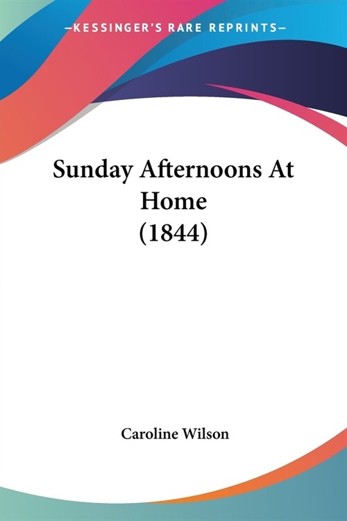 Sunday Afternoons At Home (1844) (Paperback)