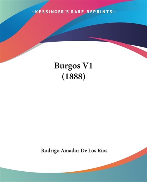 Burgos V1 (1888) (Paperback)