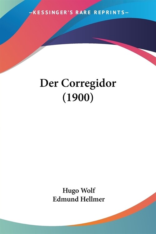 Der Corregidor (1900) (Paperback)