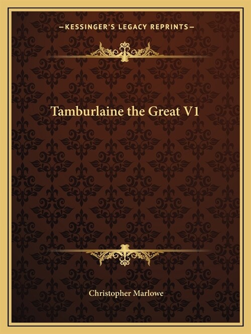 Tamburlaine the Great V1 (Paperback)