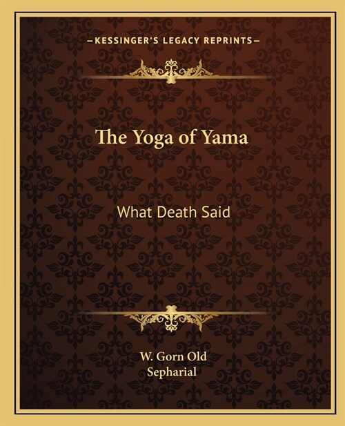 The Yoga of Yama: What Death Said (Paperback)