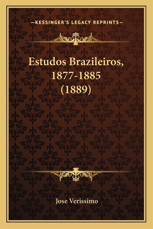 Estudos Brazileiros, 1877-1885 (1889) (Paperback)