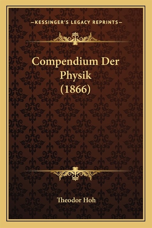 Compendium Der Physik (1866) (Paperback)