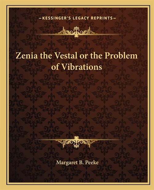 Zenia the Vestal or the Problem of Vibrations (Paperback)