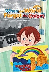 When The World Forgot the Colors SET (Story+WB+CD): Level 3 (Paperback)