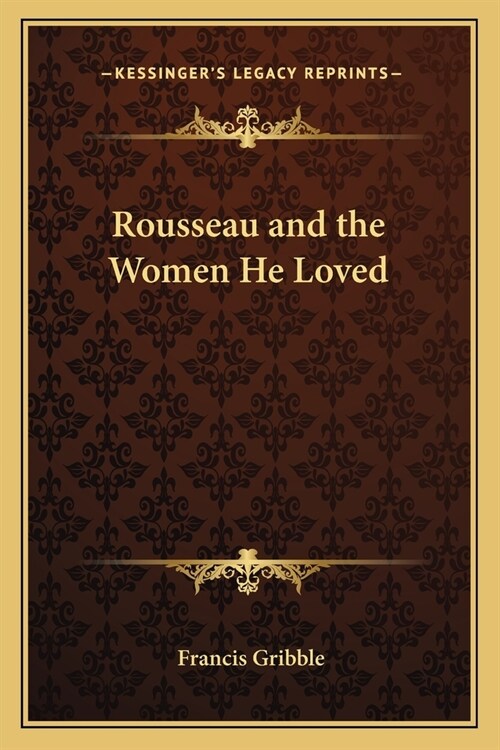 Rousseau and the Women He Loved (Paperback)