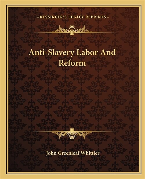 Anti-Slavery Labor And Reform (Paperback)