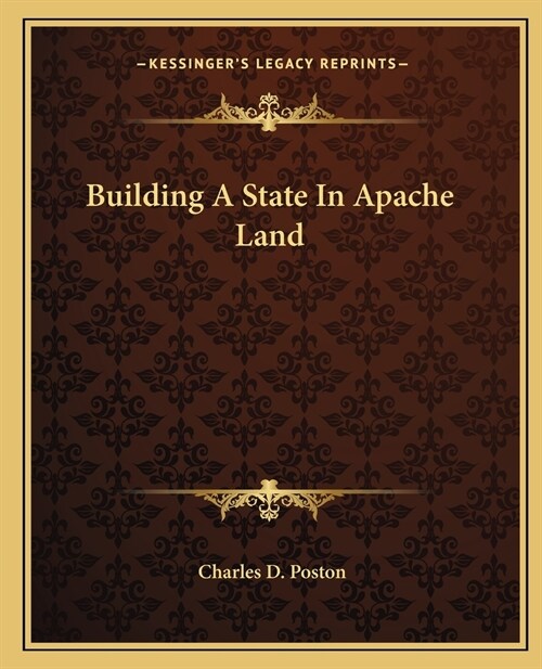 Building A State In Apache Land (Paperback)