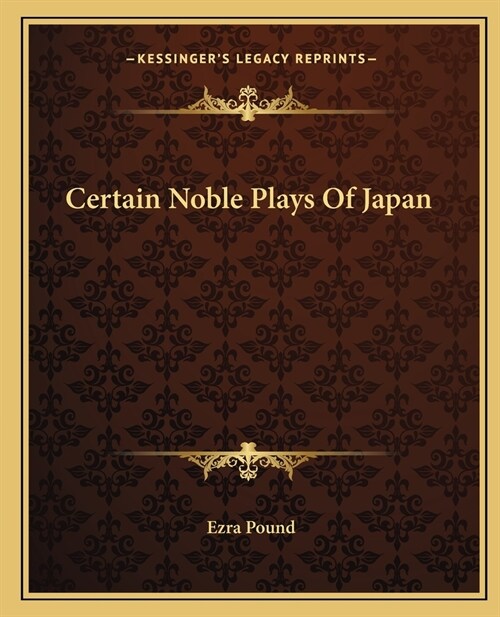 Certain Noble Plays Of Japan (Paperback)
