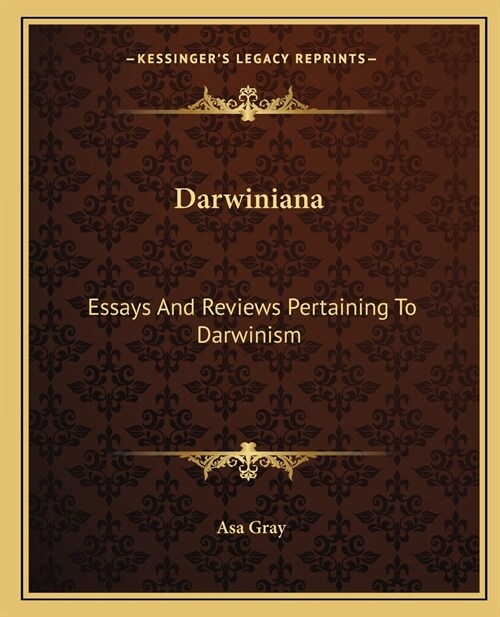 Darwiniana: Essays And Reviews Pertaining To Darwinism (Paperback)