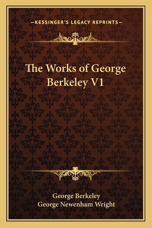 The Works of George Berkeley V1 (Paperback)