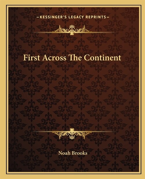 First Across The Continent (Paperback)