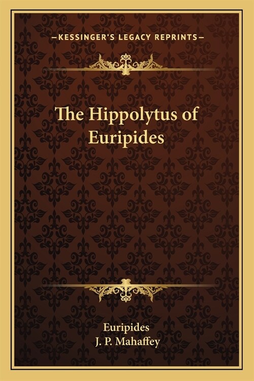 The Hippolytus of Euripides (Paperback)