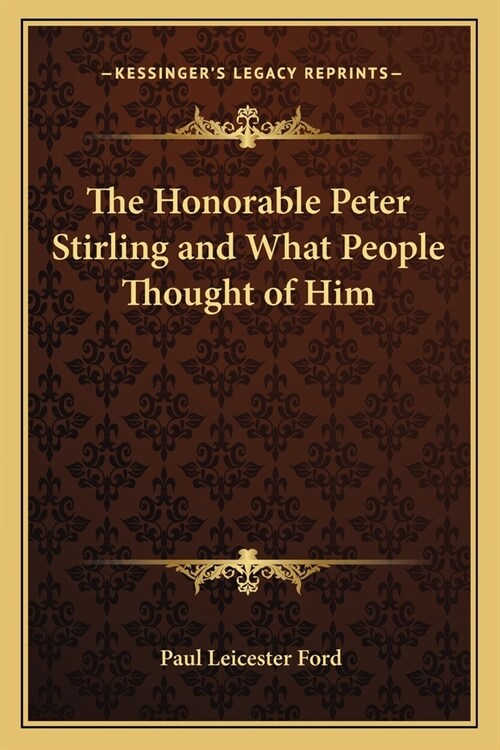 The Honorable Peter Stirling and What People Thought of Him (Paperback)