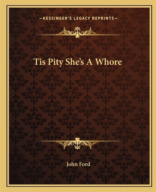 Tis Pity Shes A Whore (Paperback)