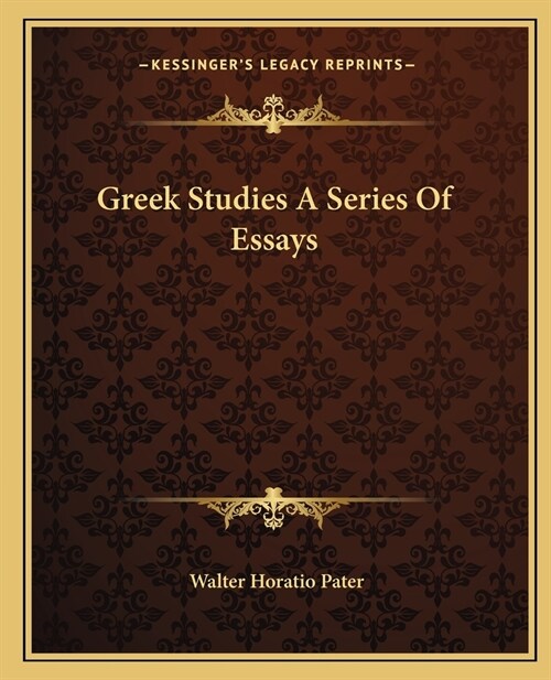 Greek Studies A Series Of Essays (Paperback)