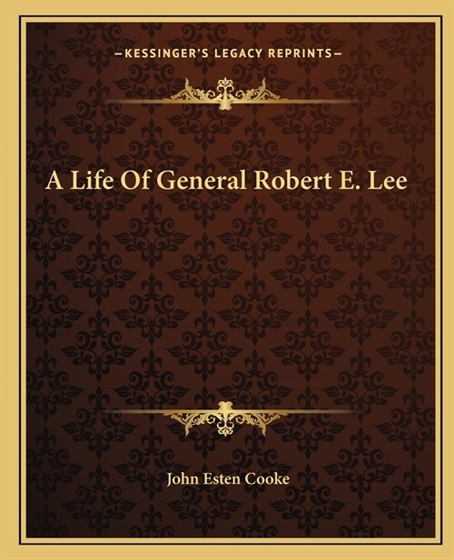 A Life Of General Robert E. Lee (Paperback)