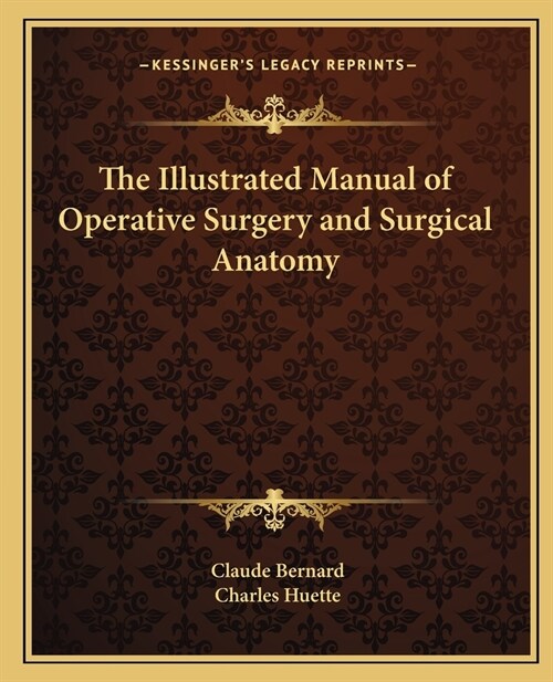 The Illustrated Manual of Operative Surgery and Surgical Anatomy (Paperback)