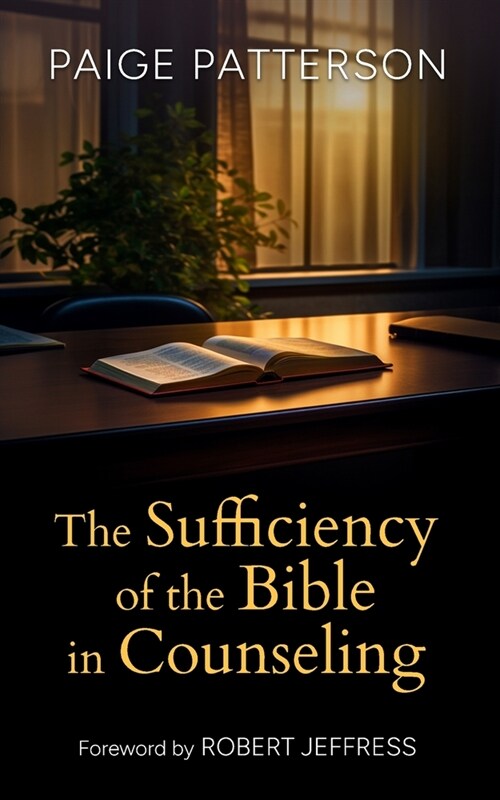 The Sufficiency of the Bible in Counseling (Paperback)