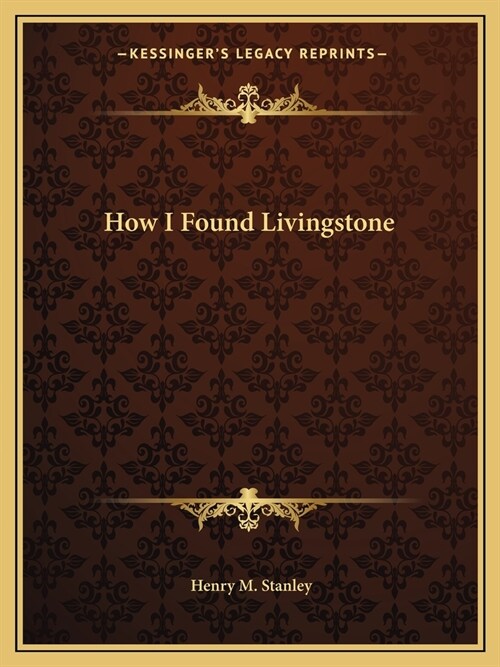 How I Found Livingstone (Paperback)