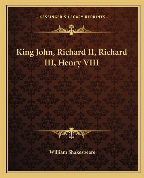 King John, Richard II, Richard III, Henry VIII (Paperback)
