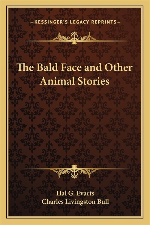 The Bald Face and Other Animal Stories (Paperback)