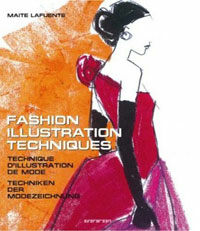 Fashion illustration techniques= Techniques du dessin de mode = Techniken der Modezeichnung