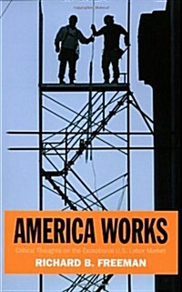 America Works: Thoughts on an Exceptional U.S. Labor Market (Paperback)