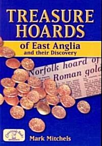Treasure Hoards of East Anglia (Paperback)