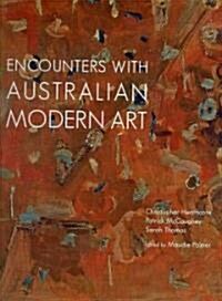 Encounters with Australian Modern Art (Hardcover)