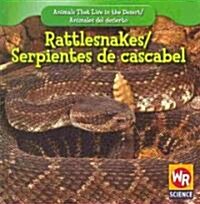 Rattlesnakes / Serpientes de Cascabel (Library Binding)