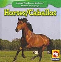 Horses / Los Caballos (Library Binding)