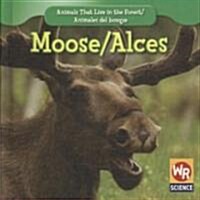 Moose / Alces (Library Binding)