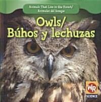 Owls / B?os Y Lechuzas (Library Binding)