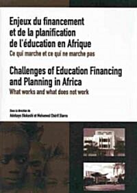 Challenges of Education Financing and Planning in Africa: What Works and What Does Not Work (Paperback)