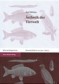 Asthetik Der Tierwelt: Mit Zeitgenossischen Rezensionen (Paperback)