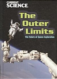The Outer Limits: The Future of Space Exploration (Library Binding)