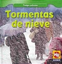 Tormentas de Nieve (Snowstorms) (Library Binding)