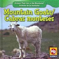 Mountain Goats / Cabra Mont? (Library Binding)