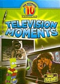 Television Moments (Library Binding)