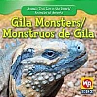 Gila Monsters / Monstruos de Gila (Paperback)