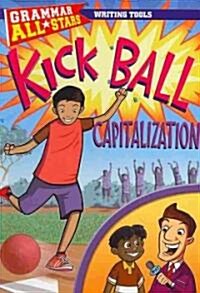 Kick Ball Capitalization (Paperback)