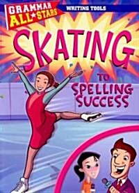 Skating to Spelling Success (Paperback)
