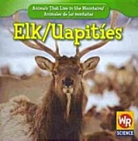 Elk / Uapit?s (Paperback)