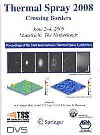 Thermal Spray 2008: Crossing Borders (Hardcover, 2009)